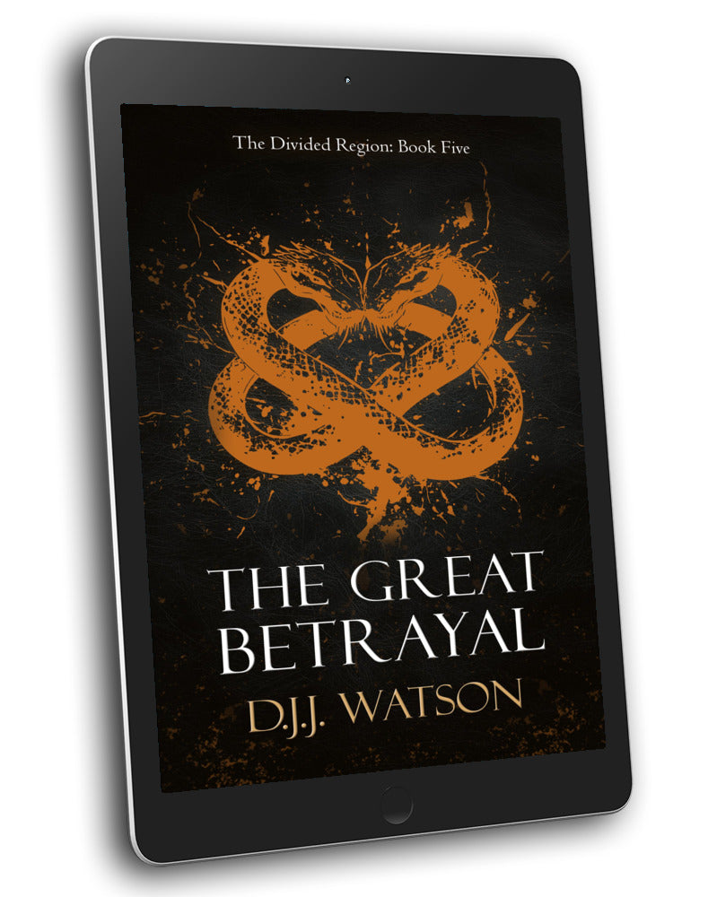 The Great Betrayal (Book #5 of The Divided Region)