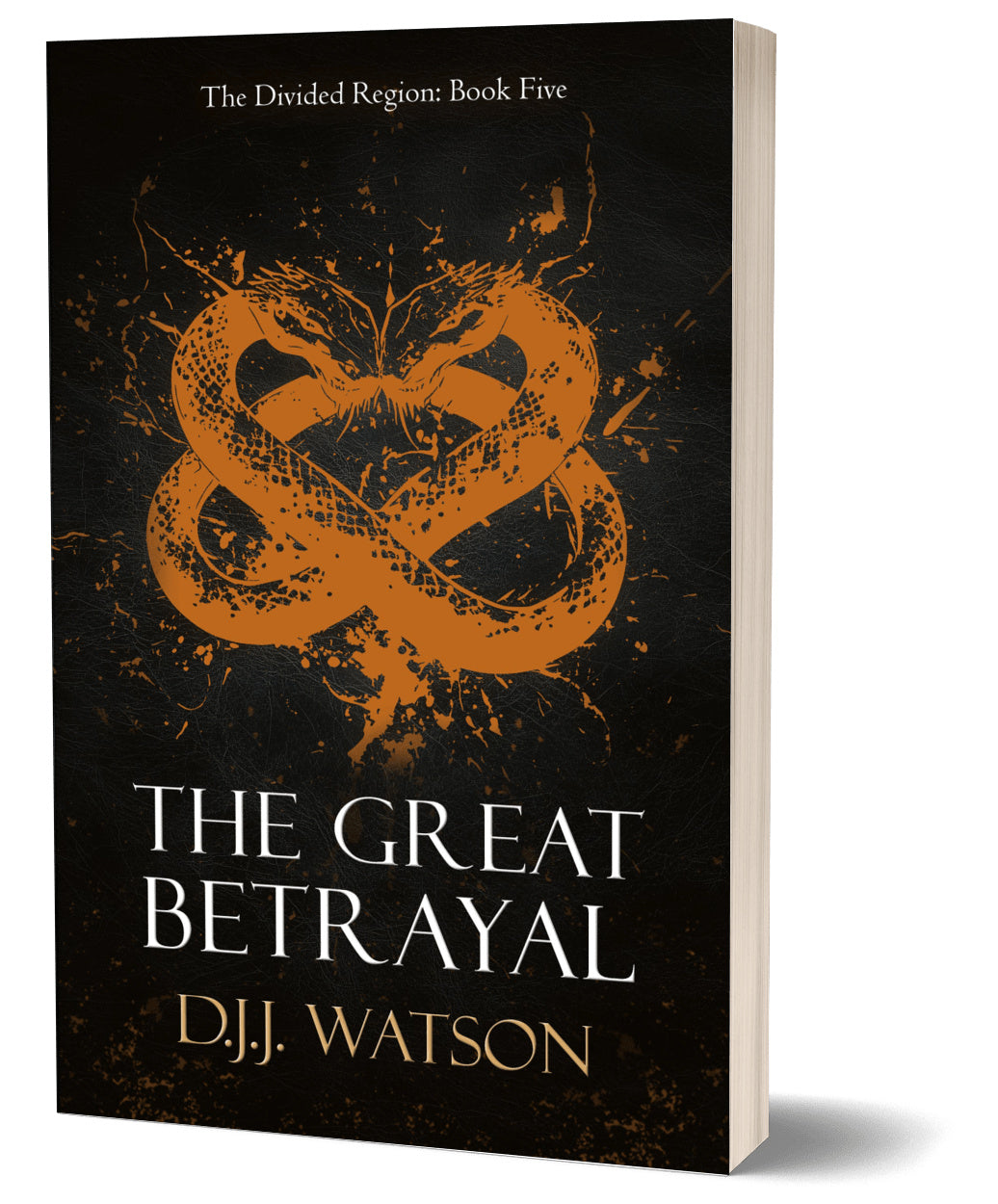 The Great Betrayal (Book #5 of The Divided Region)